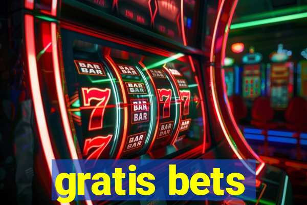 gratis bets